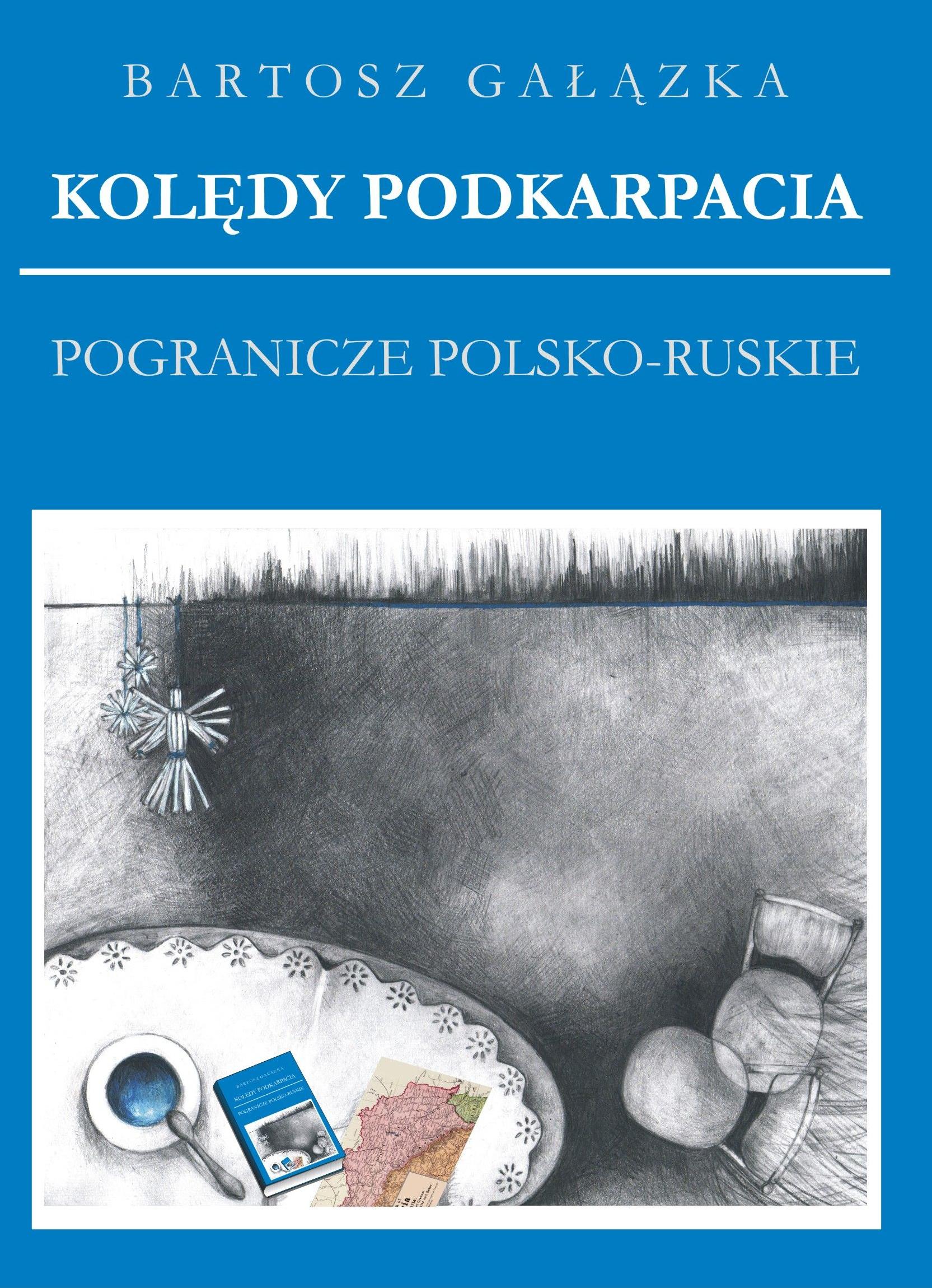 Kolędy Podkarpacia. T3: Pogranicze polsko-ruskie